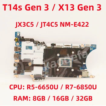 NM-E422 для Thinkpad T14s Gen 3 / X13 Gen 3 Материнская плата ноутбука Процессор: R5 R7 Оперативная память: 8G/16G/32G FRU: 5B21J77577 5B21J77561 5B21J77573