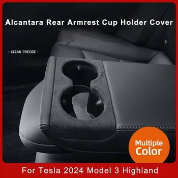 Для Tesla 2024 Модель 3 Highland Alcantara Задний Подлокотник Коробка Держатель Стакана Воды Защитная Крышка Аксессуары Для Интерьера Замшевые Протекторы
