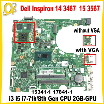 15341-1 17841-1 Для Dell Inspiron 14 3467 3476 15 3567 3576 Материнская плата ноутбука с процессором i3 i5 i7 7-го/8-го поколения 2 ГБ-GPU DDR3 Протестировано