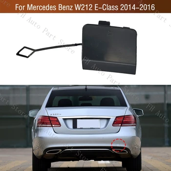 Для Mercedes Benz W212 E-Class EClass 2014-2016 Крышка Буксировочного Крюка Заднего Бампера, Крышка Проушины Для Буксировки Прицепа, Неокрашенный 2128850726