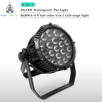 Высокая мощность 20x18 Вт RGBWA UV 6 в 1 LED Par Light Наружный Водонепроницаемый Сценический Светильник с DMX управлением для Дискотеки DJ Event Lighting